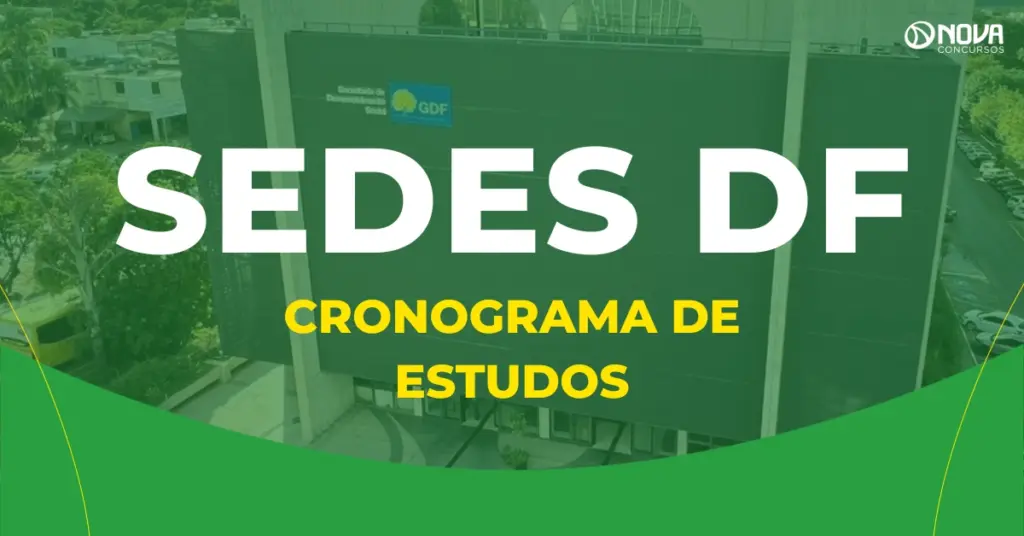 Concurso Sedes DF: Cronograma de estudos completo!