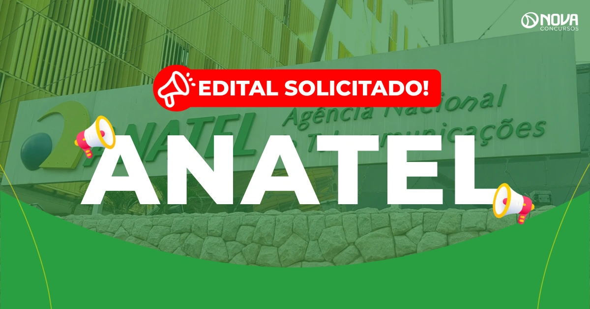 Concurso Anatel: Pedido de edital com 191 vagas enviado ao MGI!