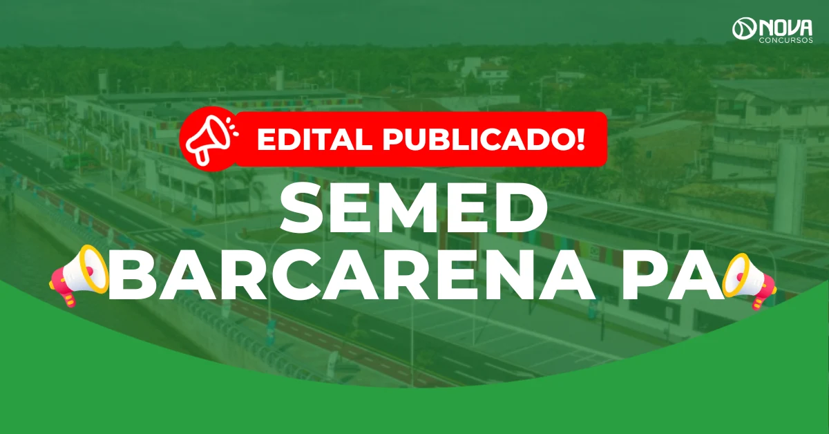 Concurso SEMED Barcarena PA: Edital publicado com 1.936 vagas!