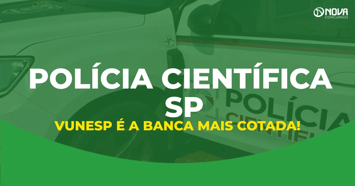 Concurso Polícia Científica SP: edital para 397 vagas já tem banca mais cotada!