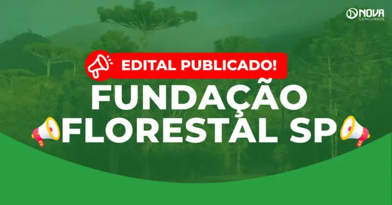 Concurso Fundação Florestal SP: Inscrições prorrogadas! 68 vagas e até R$11 mil!