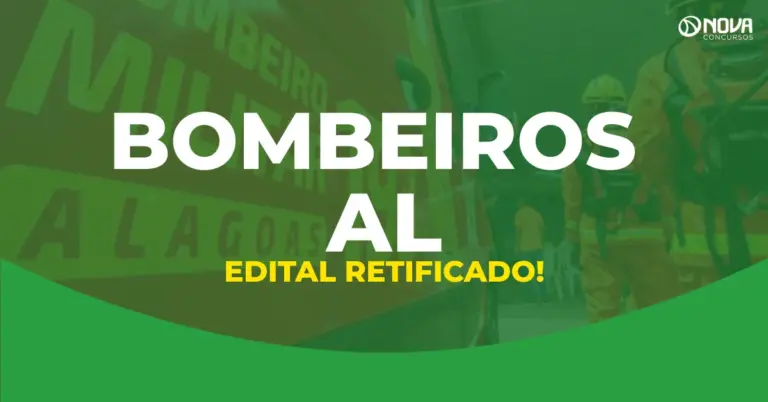 Concurso Bombeiros AL tem edital retificado! Veja o que mudou!