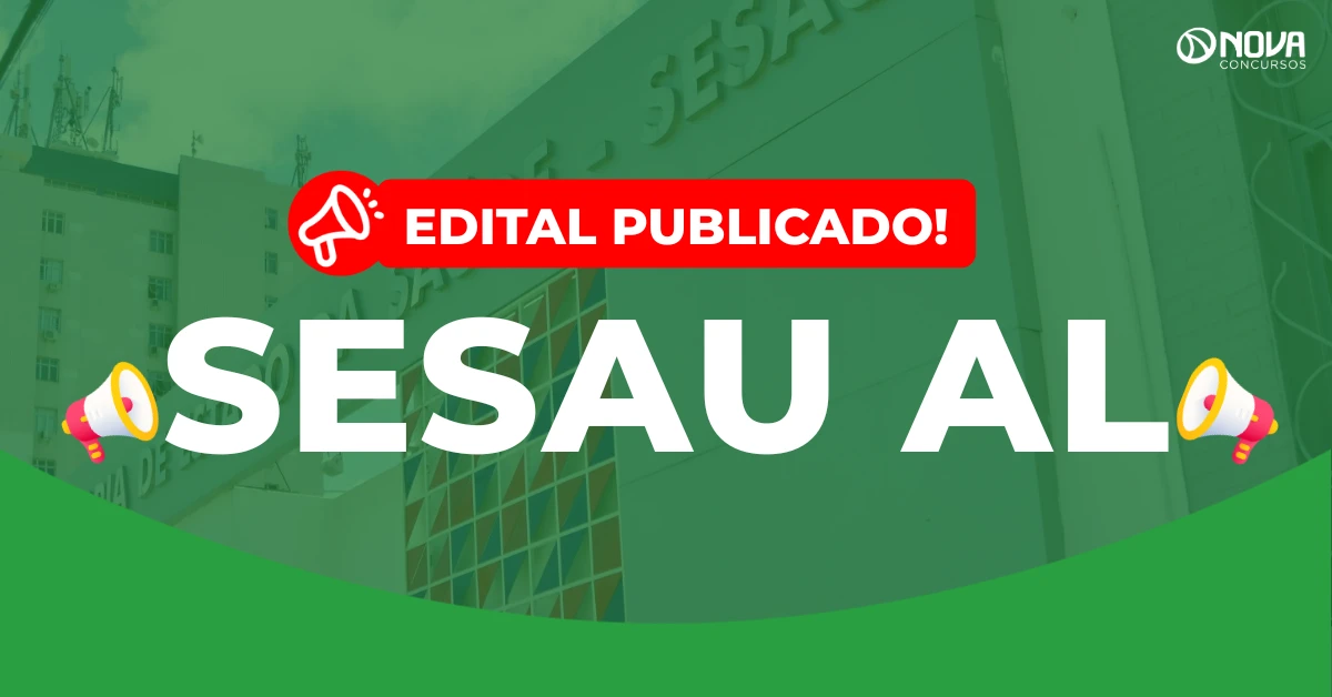 Concurso Sesau AL: Edital publicado com 3.546 vagas!