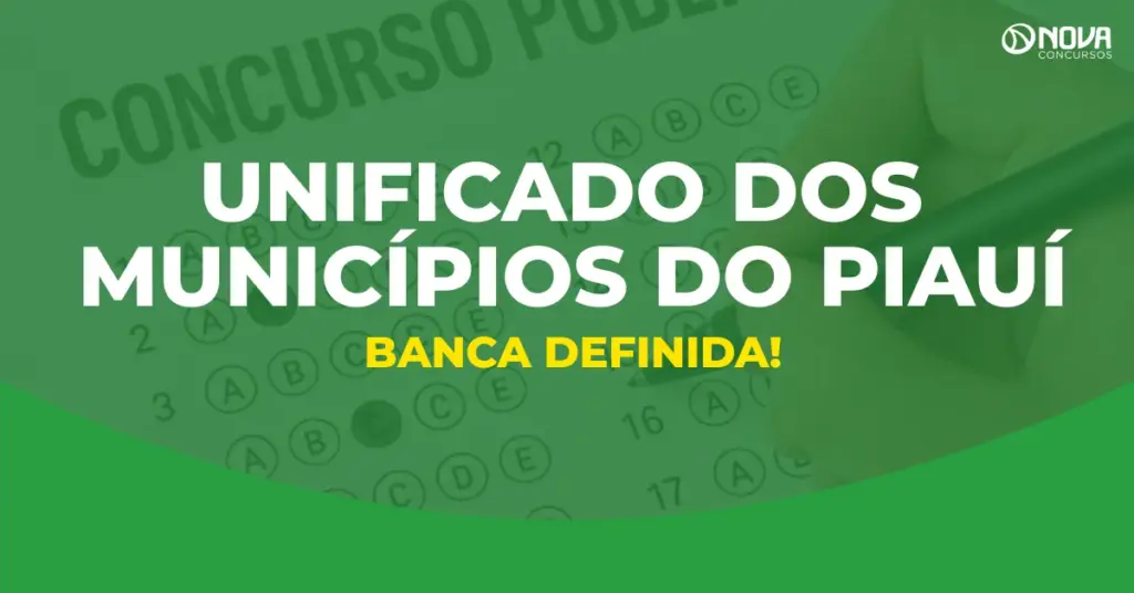 Concurso Unificado dos municípios do Piauí tem banca definida; veja detalhes!