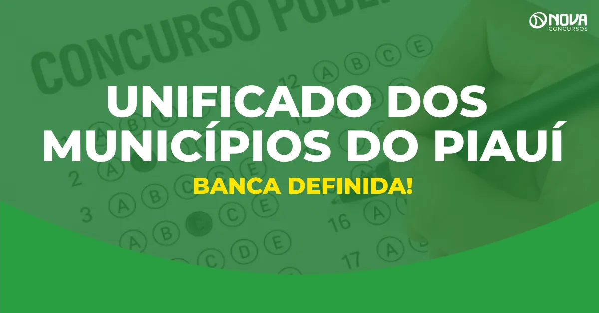 Concurso Unificado dos municípios do Piauí tem banca definida; veja detalhes!