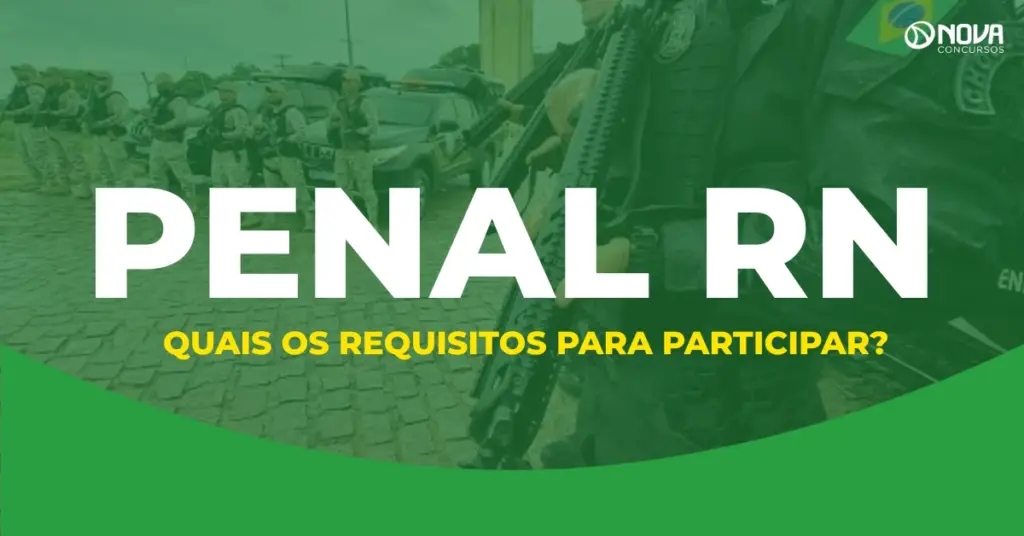 Concurso Penal RN recebe inscrições; confira os requisitos do cargo!