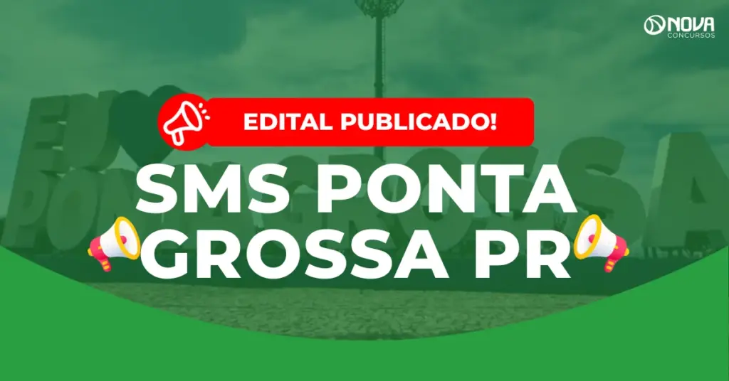 Concurso SMS Ponta Grossa PR: Saiu edital com 101 vagas!