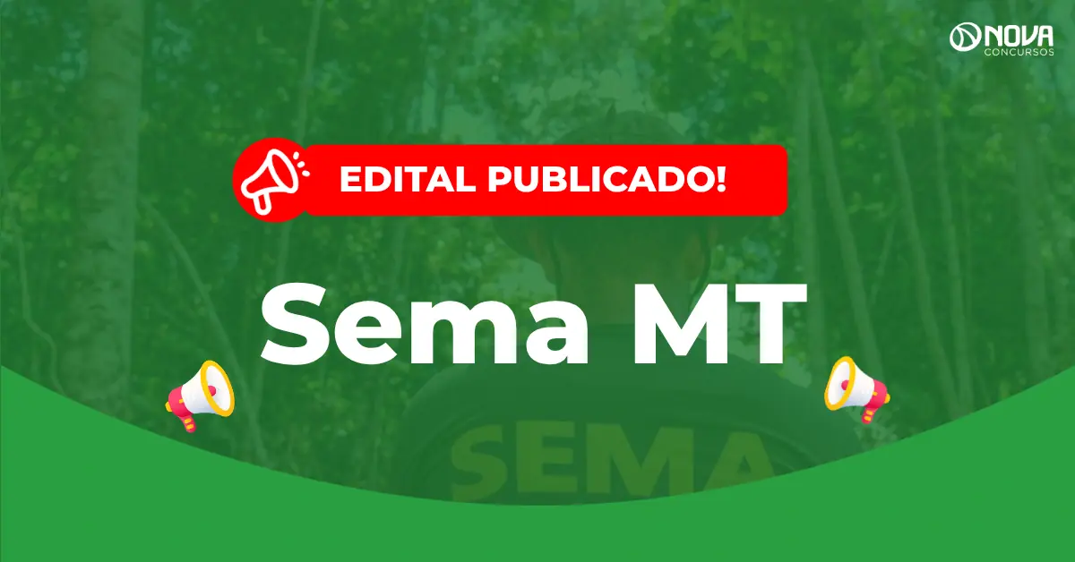 Concurso Sema MT 2026: Edital publicado para Analistas!