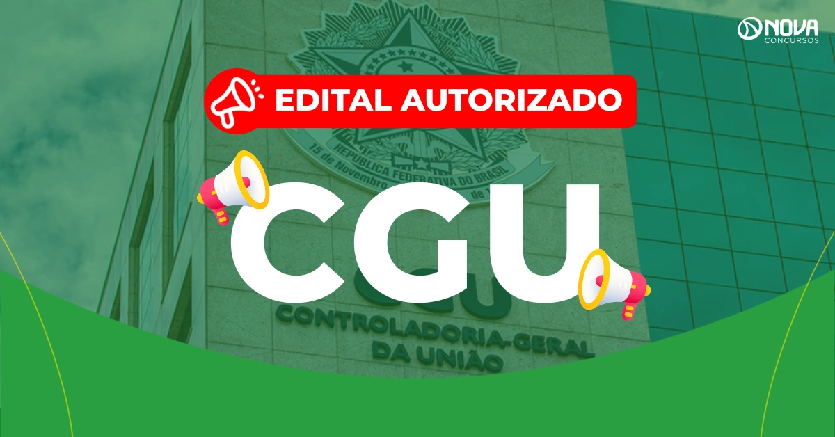 Concurso CGU: Edital autorizado para Auditor! 60 vagas!
