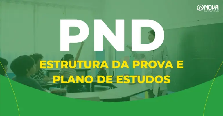 Concurso PND 2026: Estrutura da prova e plano de estudos!