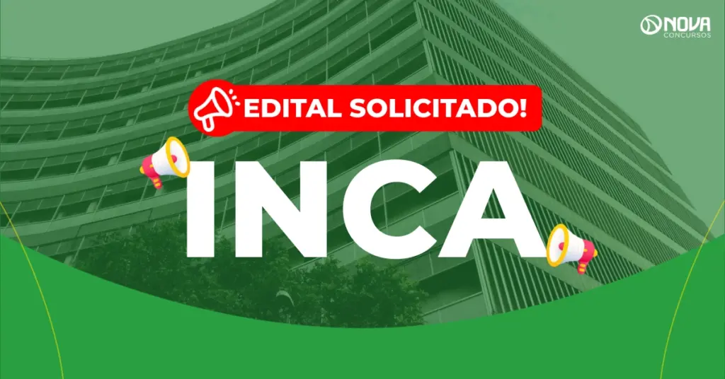 Concurso Inca: Novo edital é solicitado com 1.496 vagas!