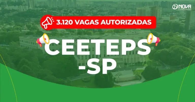 Concurso Ceeteps: 3.120 vagas autorizadas!