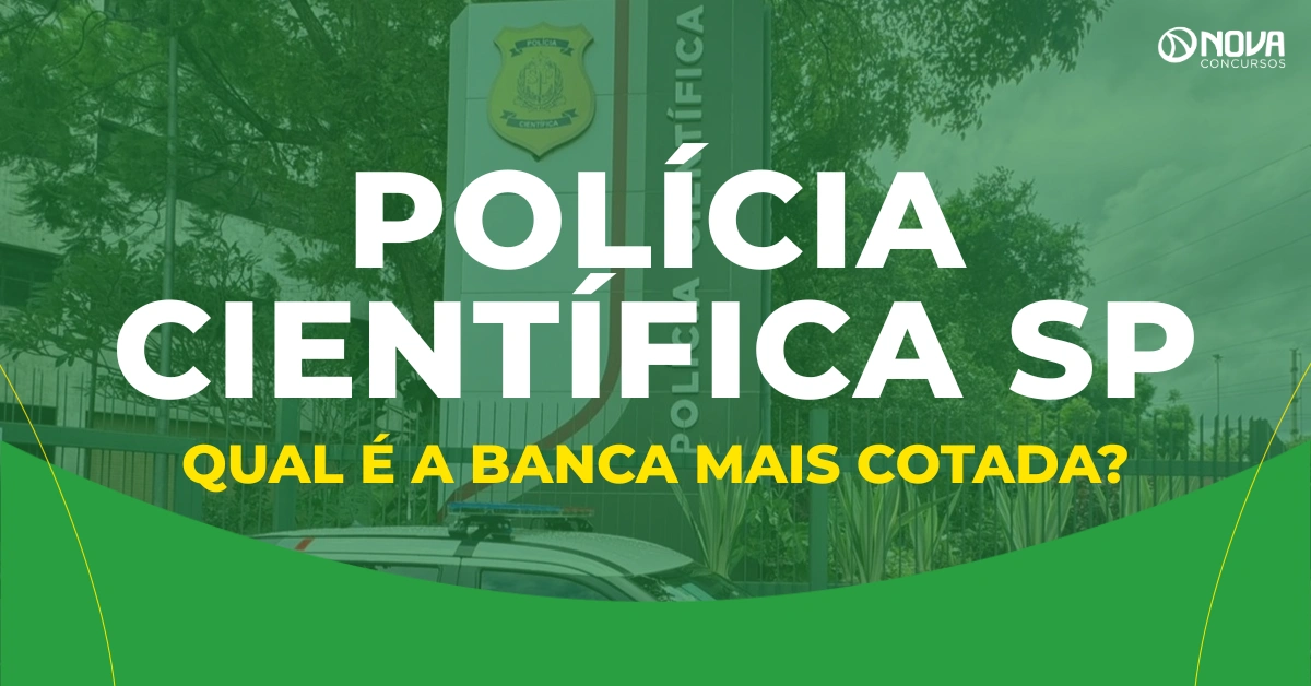 Qual a banca do concurso Polícia Científica SP? Veja a mais cotada!