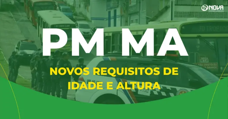 Concurso PM MA 2026: confira os novos requisitos de idade e altura!