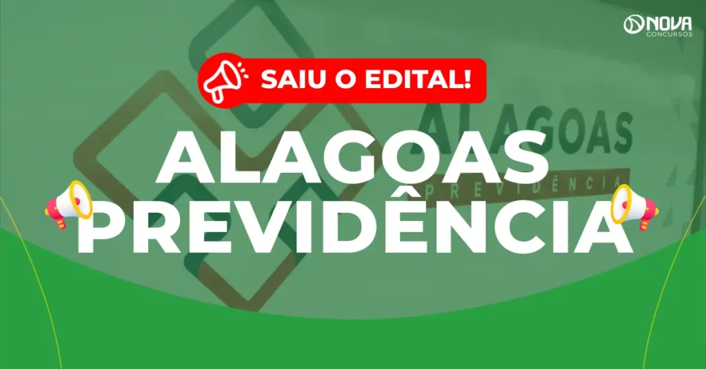 Concurso Alagoas Previdência: Edital publicado! 50 vagas para Analista!