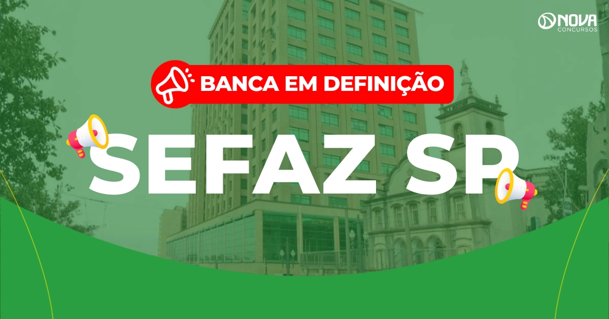 Concurso Sefaz SP: Banca em definição! 60 vagas para Analista!