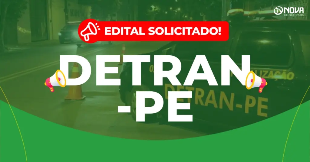 Concurso Detran PE: Edital solicitado! 389 cargos vagos!