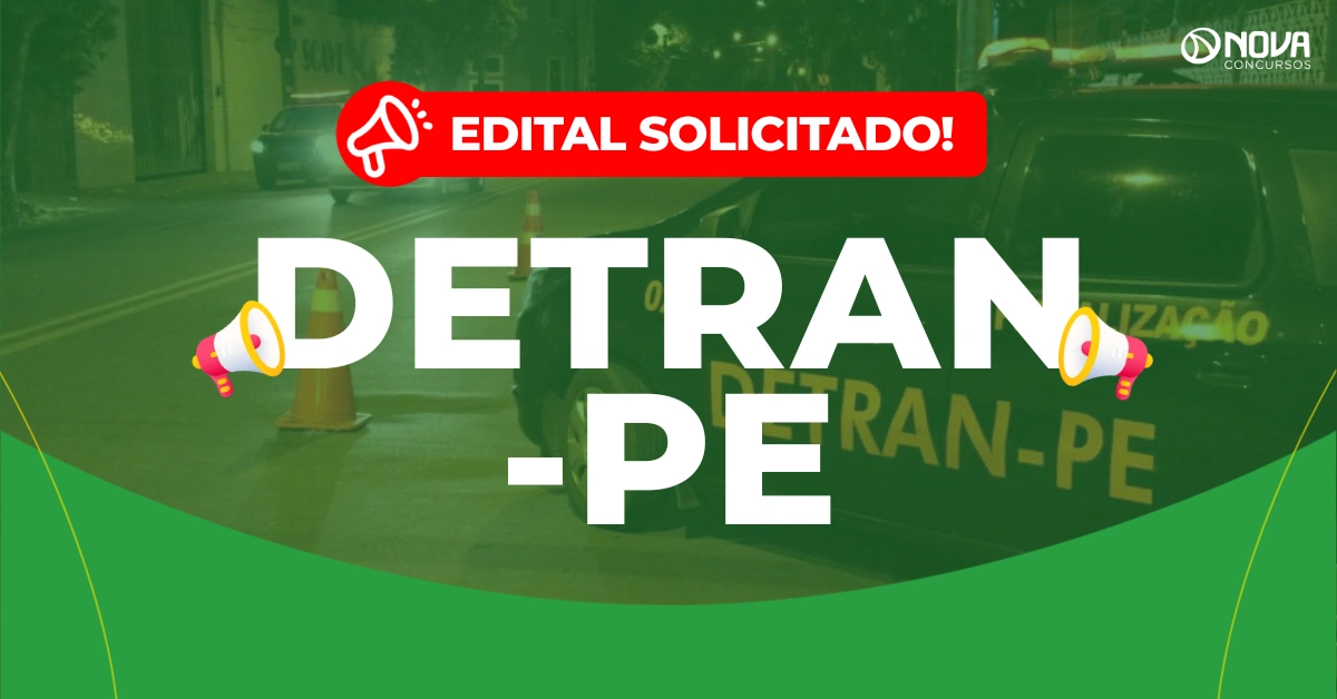 Concurso Detran PE: Edital solicitado! 389 cargos vagos!