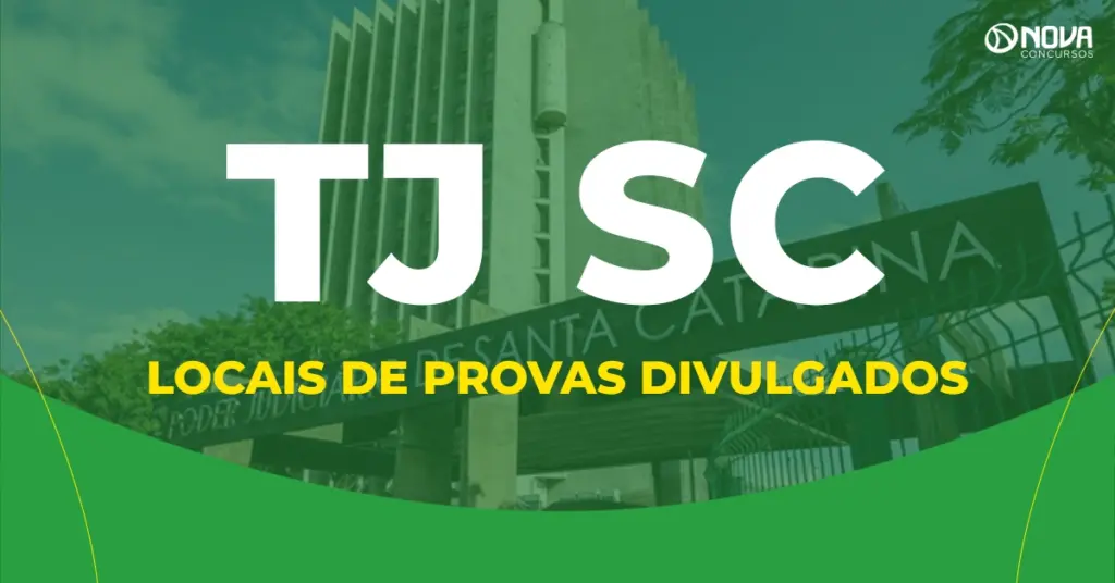 Locais de prova do concurso TJ SC já estão disponíveis para consulta!