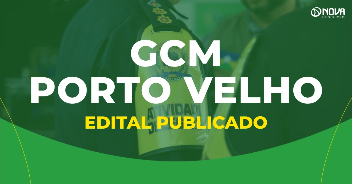 Edital Guarda de Porto Velho foi publicado com 150 vagas!