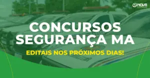 Concursos Segurança MA