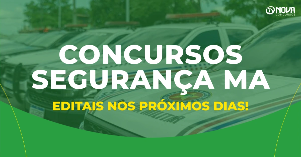 Secretário prevê editais dos concursos Segurança MA nos próximos 10 dias!