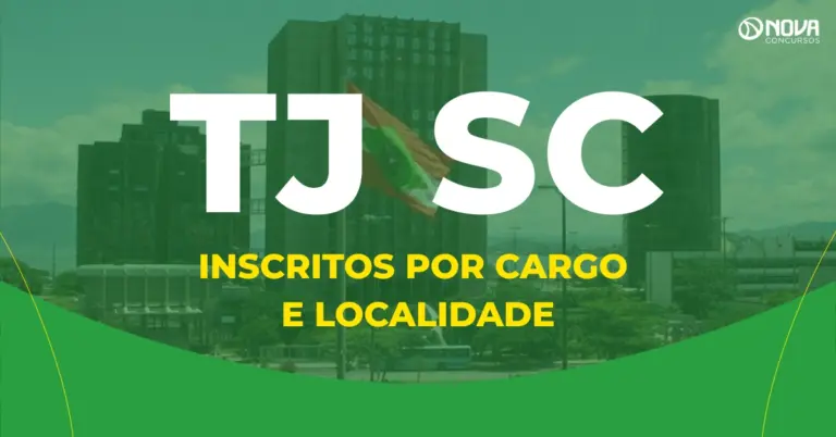 Concurso TJ SC divulga inscritos por cargo e localidade; confira!