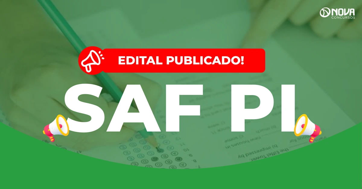 Concurso SAF PI: Saiu edital com 20 vagas! Iniciais de R$4,7 mil!