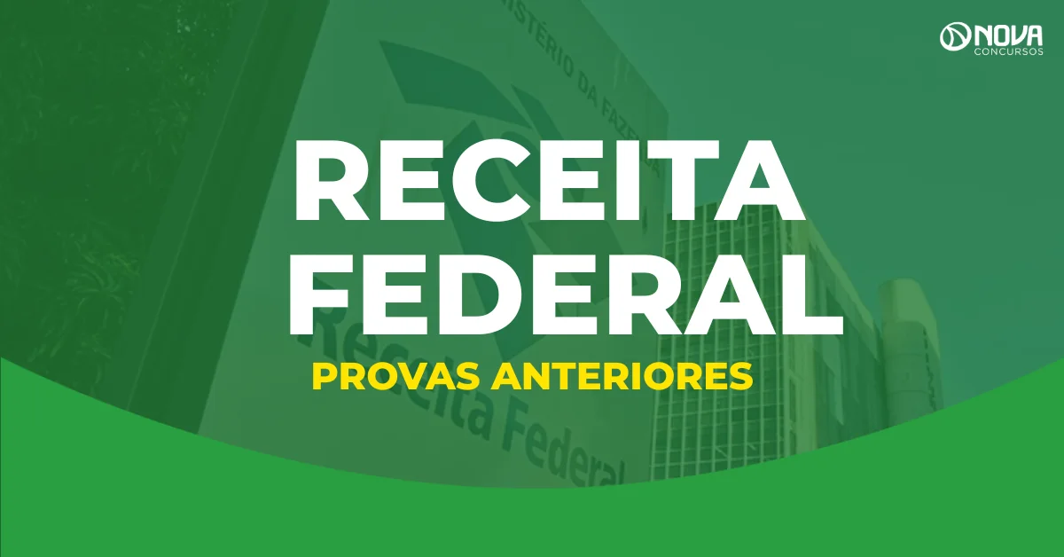 Concurso Receita Federal: Provas anteriores para praticar!