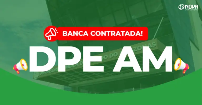 Concurso DPE AM: FCC é a banca! Edital em breve!