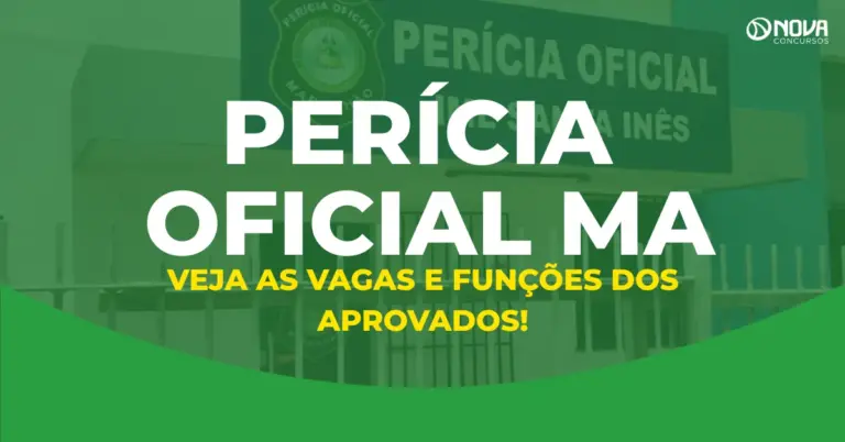 Concurso Perícia Oficial MA: Distribuição das vagas e funções dos aprovados!