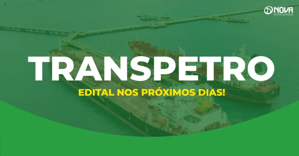 Concurso Transpetro: edital pode sair nos próximos dias!