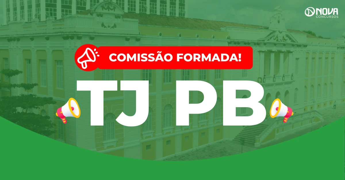 Concurso TJ PB: Comissão formada! Edital é previsto para 2027!