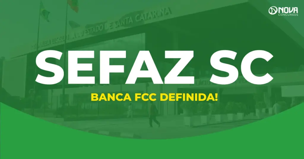 Concurso Sefaz SC: FCC será a banca organizadora!