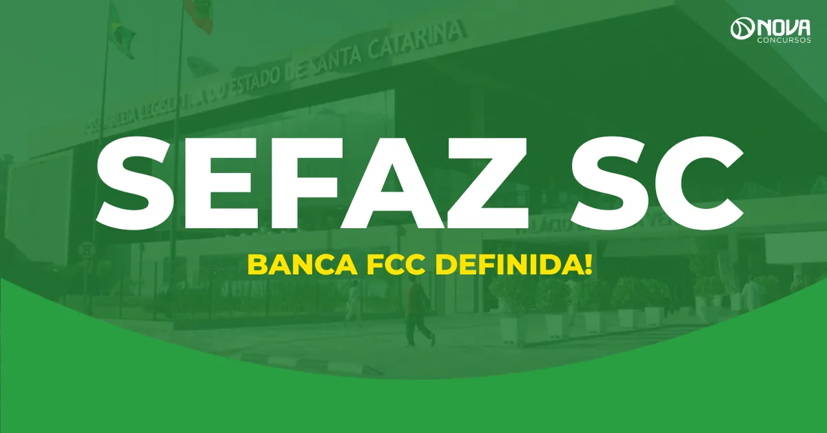 Concurso Sefaz SC: FCC será a banca organizadora!