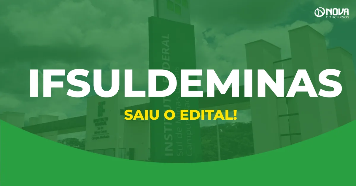 Concurso Ifsuldeminas: Saiu o edital para Professores de ensino básico, técnico e tecnológico!