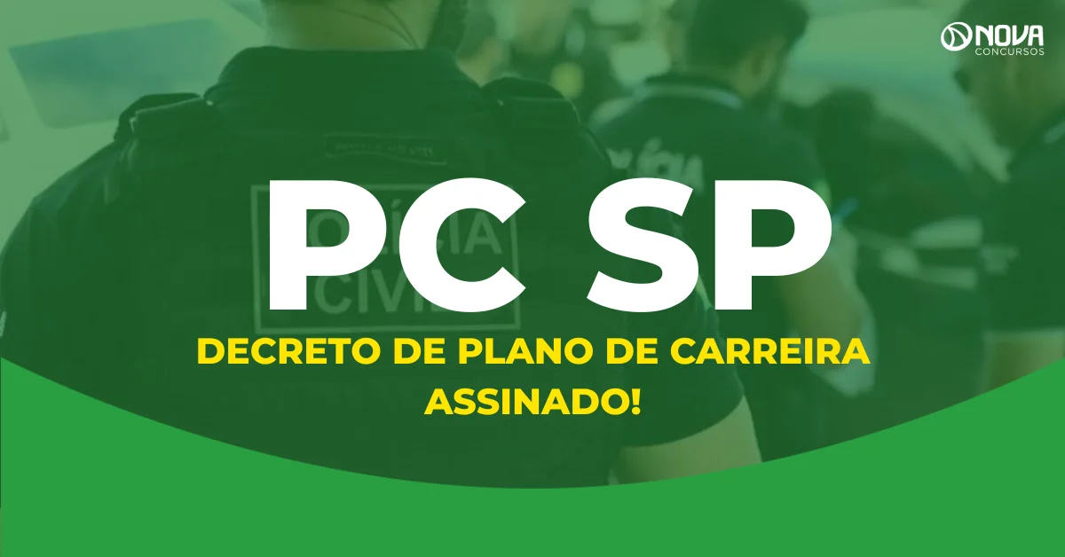 Concurso PC SP: Decreto de novo plano de carreira é assinado!