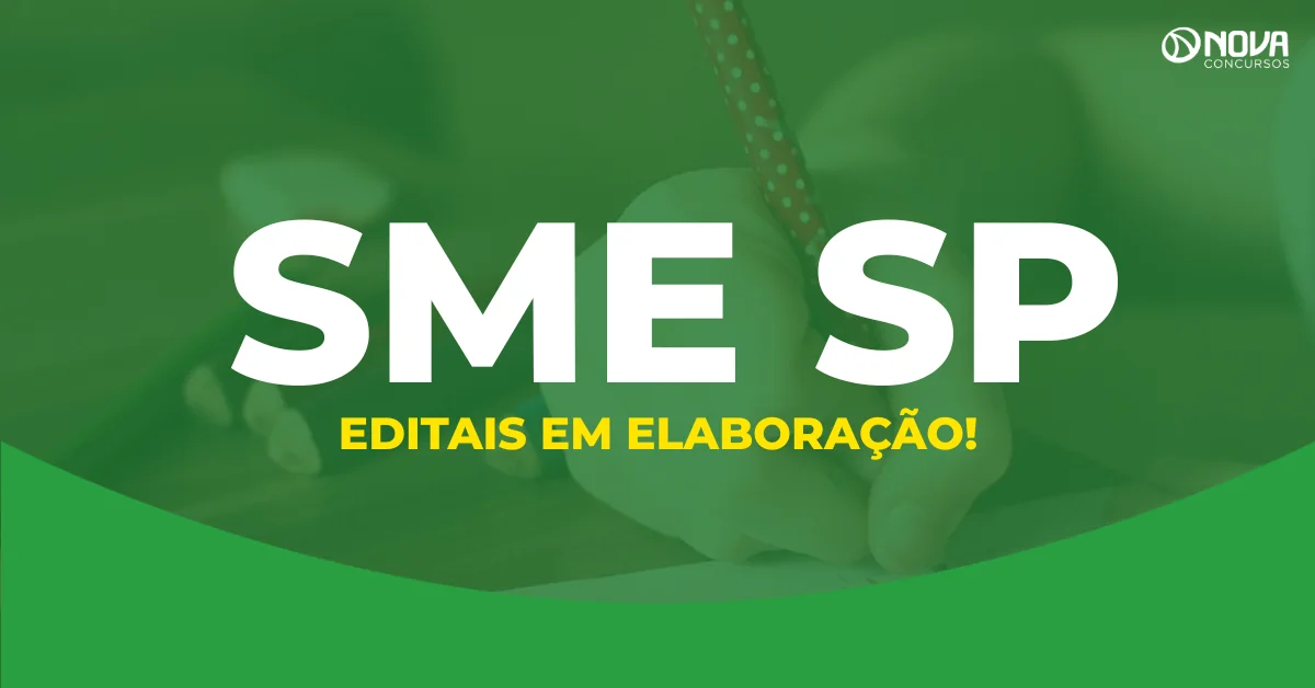 Concurso SME SP: Editais em elaboração! 4.500 vagas!