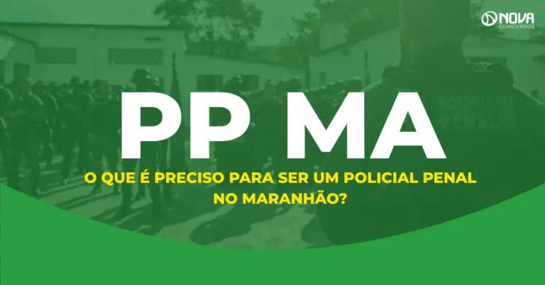 O que é preciso para ser um Policial Penal no Maranhão?