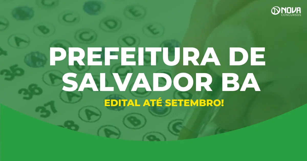 Concurso Prefeitura de Salvador BA: Edital para Guarda até setembro!