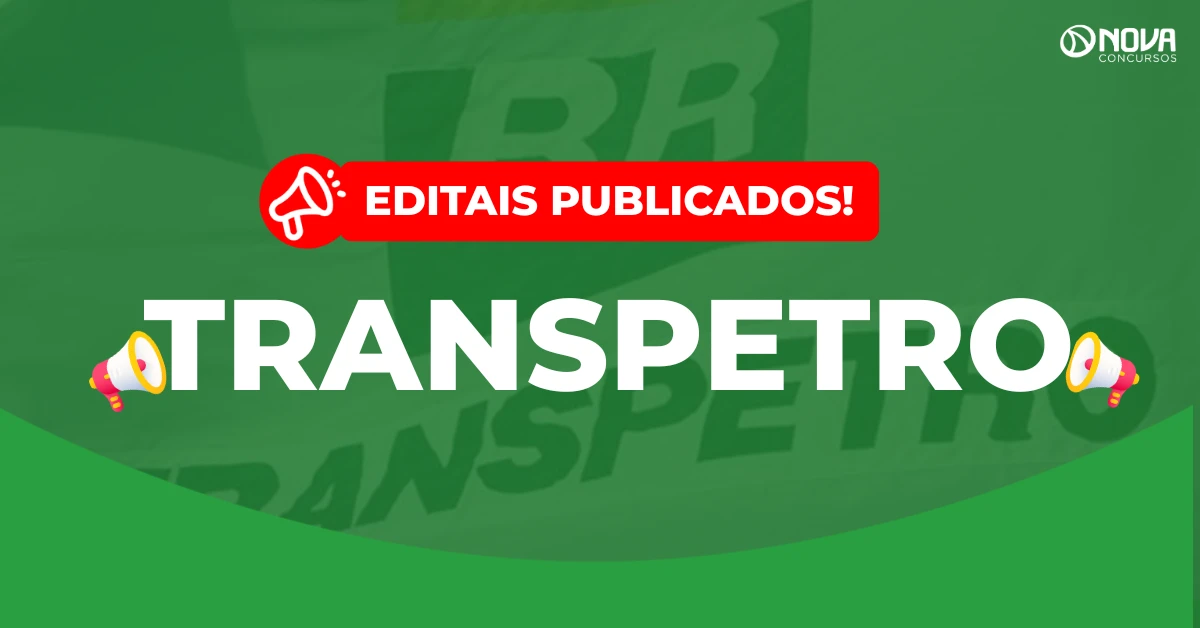 Concurso Transpetro 2026: SAIU! Mais de 4 mil vagas; até R$ 15mil!