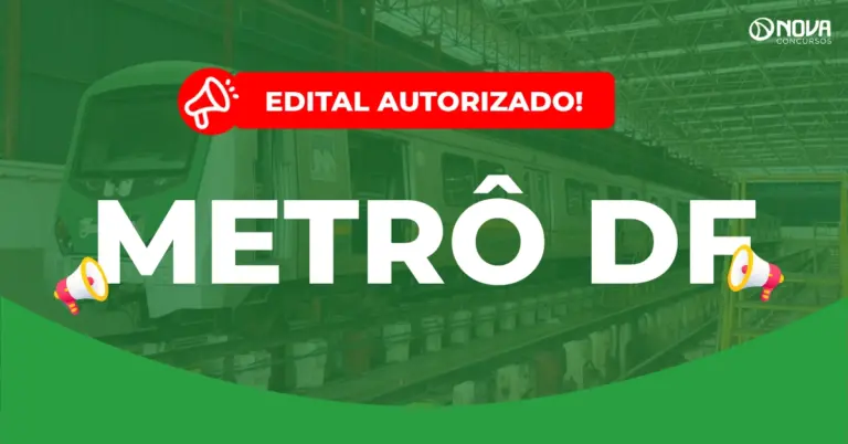 Concurso Metrô DF: Autorizado! Edital com 224 vagas em breve!