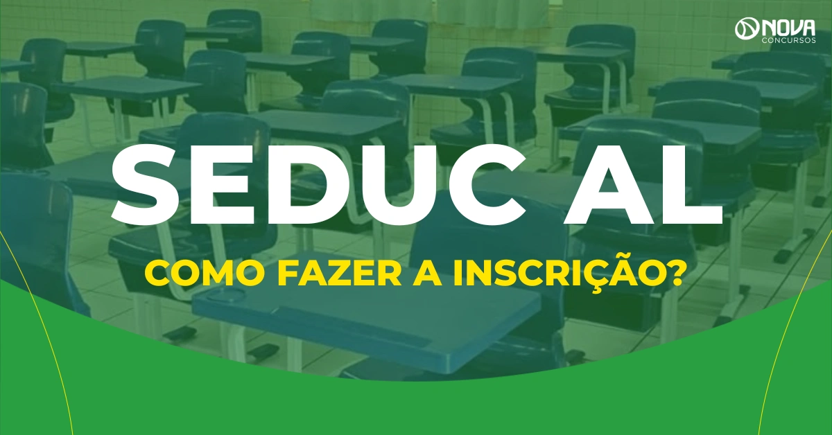 Como fazer a inscrição no concurso Seduc AL? Passo a passo completo!
