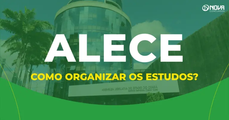 Concurso Alece 2026: Como organizar os estudos?