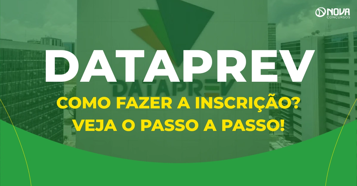 Concurso Dataprev: Como fazer a inscrição? Veja o passo a passo!