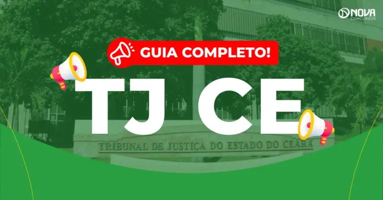 Concurso TJ CE 2026: Provas em agosto! Iniciais de R$8 mil!