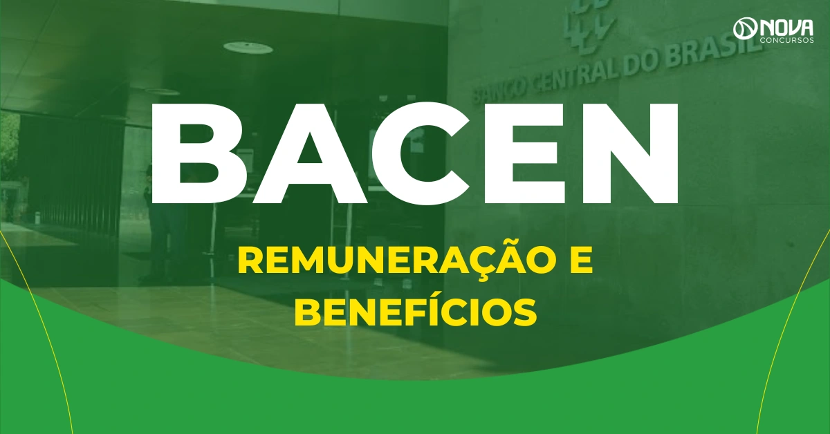 Concurso Bacen 2026: Remuneração e benefícios dos aprovados!