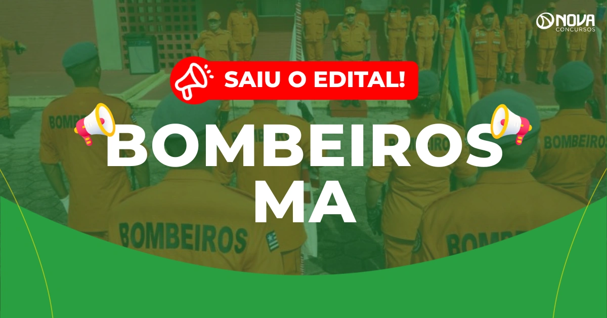 Concurso Bombeiros MA: Edital publicado com 800 vagas!
