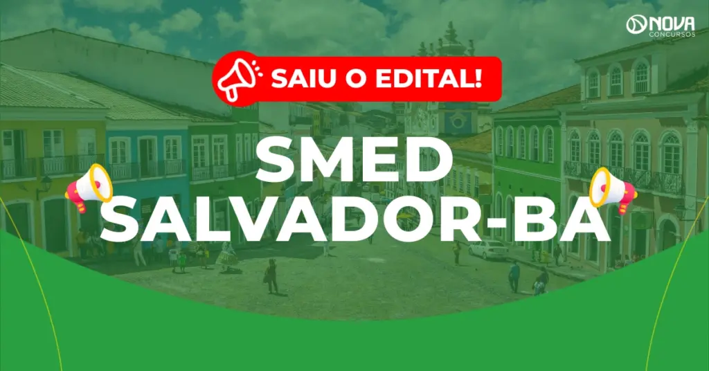 Concurso SMED Salvador BA: Edital publicado! 190 vagas!