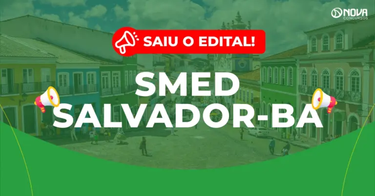 Concurso SMED Salvador BA: Edital publicado! 190 vagas!